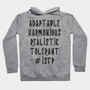 ISFP Adaptable Harmonious Realistic Tolerant Hoodie